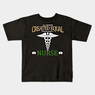 all women created as a nurse Kids T-Shirt